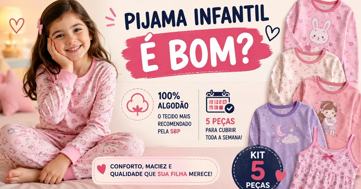 Pijama Infantil Menina: Tipos, Tecidos e Como Escolher
