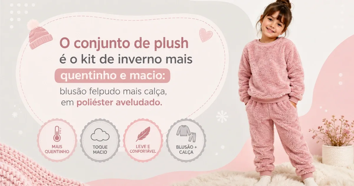 Conjunto de Plush Infantil: Como Escolher e os Melhores para o Inverno