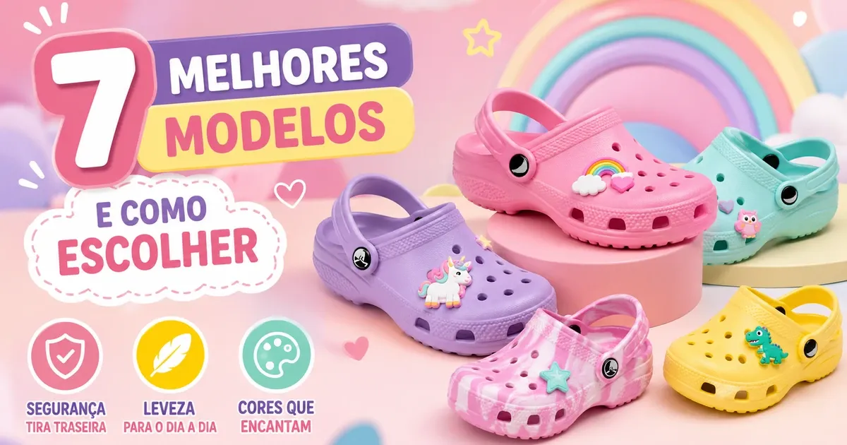 Crocs Infantil: 7 Melhores Modelos e Como Escolher