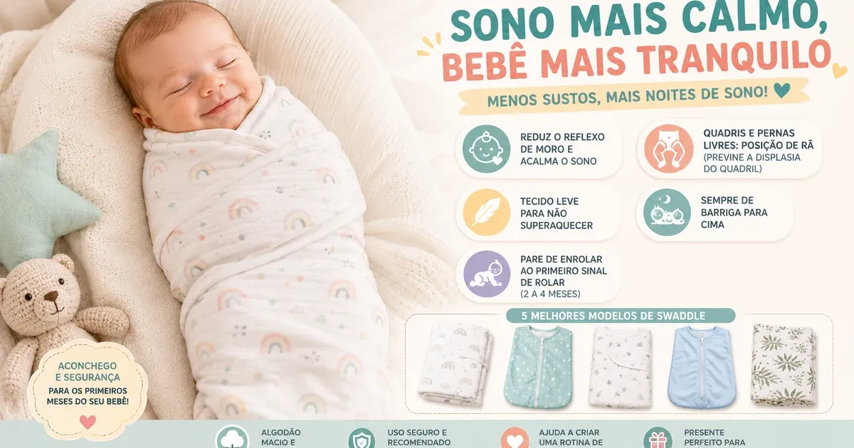 Cueiro Swaddle para Bebê: Como Escolher, Segurança e os Melhores Modelos