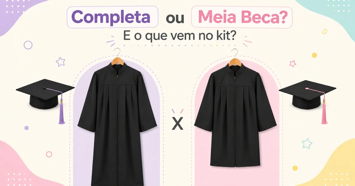 Beca de Formatura Infantil: Completa ou Meia Beca e o Que Vem no Kit