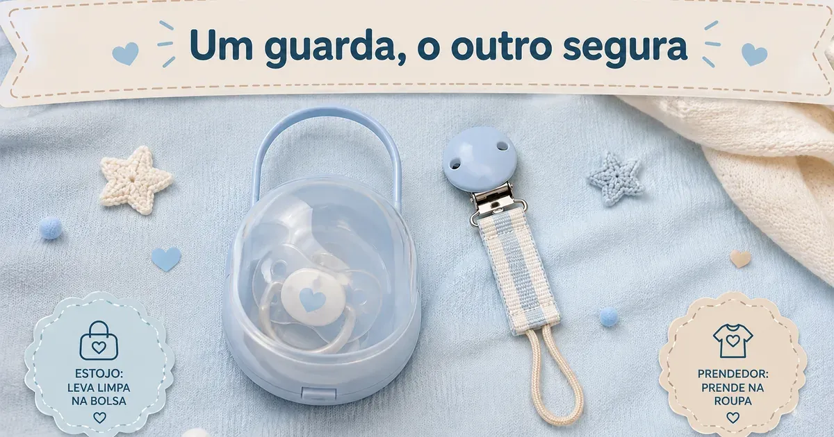 Porta-Chupeta e Prendedor: Como Escolher com Segurança