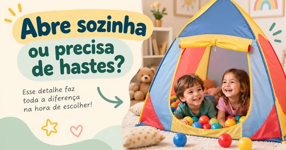 Barraca Infantil: Pop-Up ou de Armar e as 6 Melhores